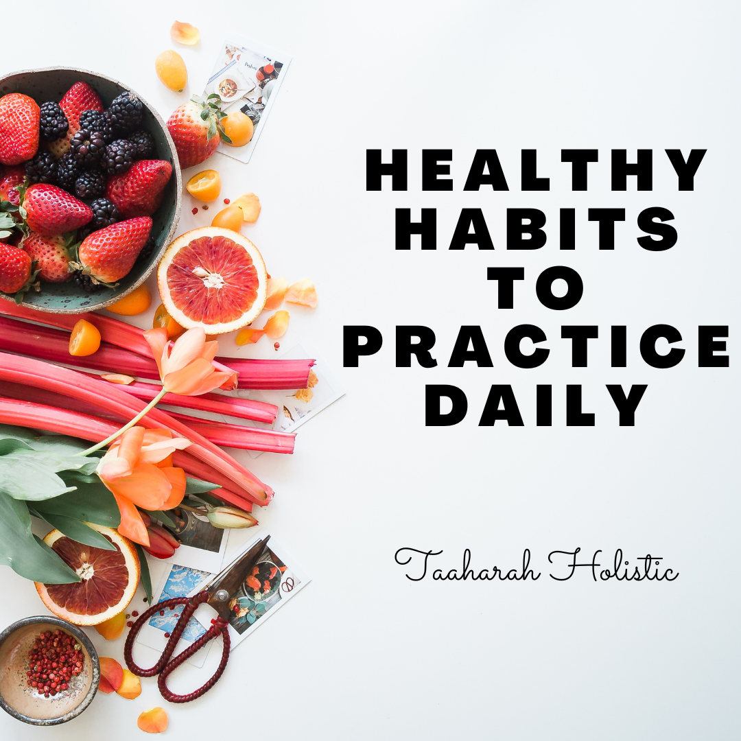Healthy Habits To Practice Daily