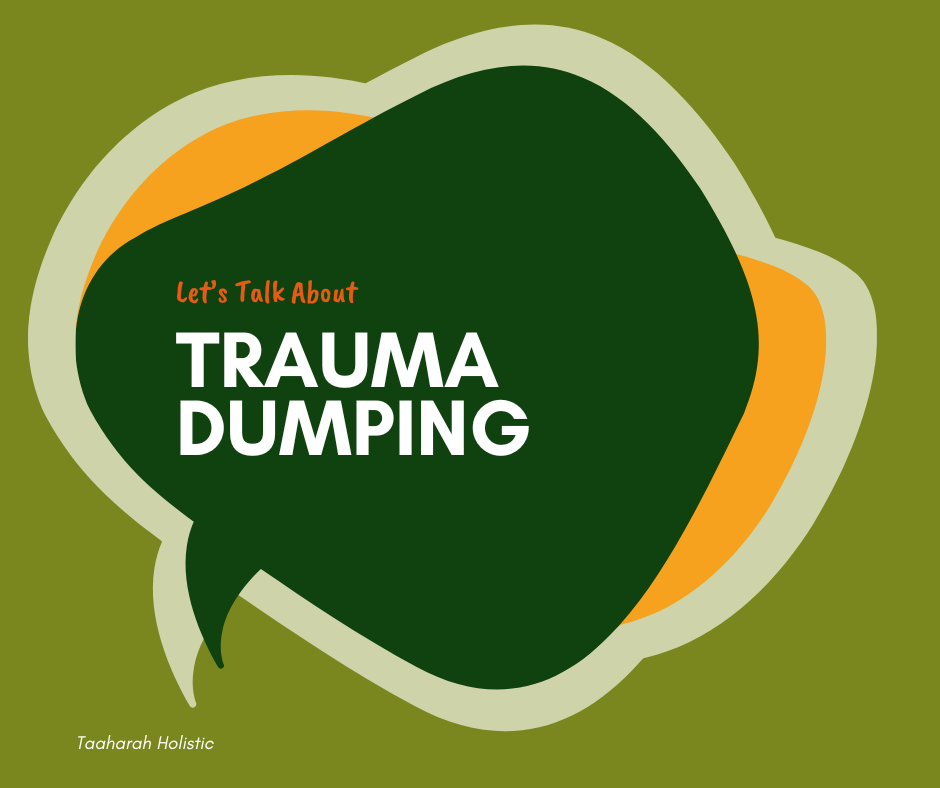 Let's Talk About Trauma Dumping